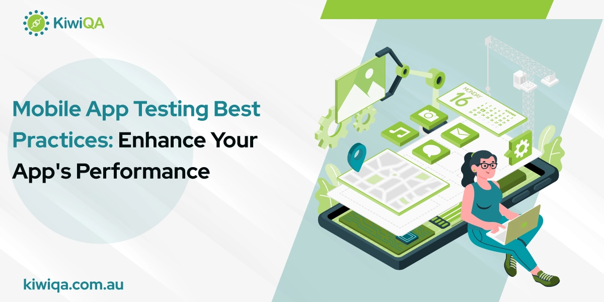 Mobile Testing Best Practices Enhance Your APP’s Performance & Security
