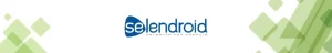 mobile automation testing tools - Selendroid